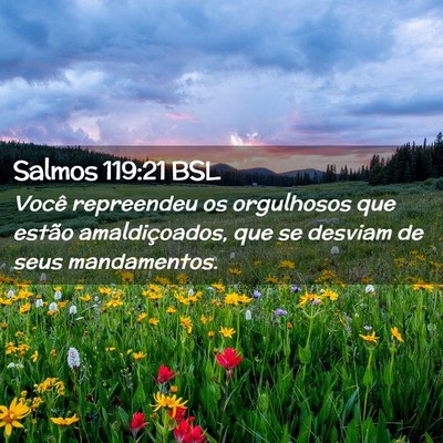 Picture 02 - Salmos 119:21 BSL - Você repreendeu os orgulhosos que estão - Bible Verse Picture