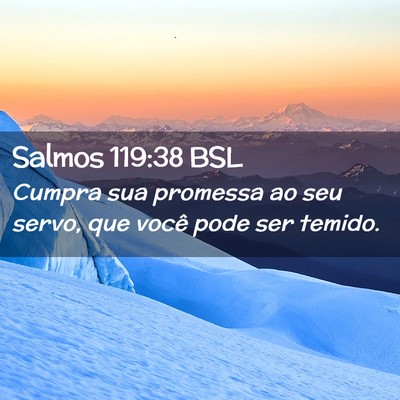 Picture 02 - Salmos 119:38 BSL - Cumpra sua promessa ao seu servo, que você pode - Bible Verse Picture