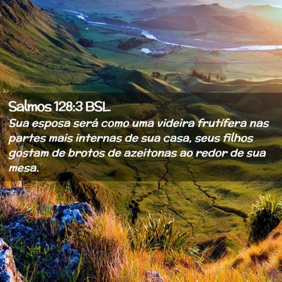 Picture 02 - Salmos 128:3 BSL - Sua esposa será como uma videira frutífera nas - Bible Verse Picture