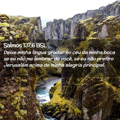 Picture 02 - Salmos 137:6 BSL - Deixe minha língua grudar no céu da minha boca - Bible Verse Picture