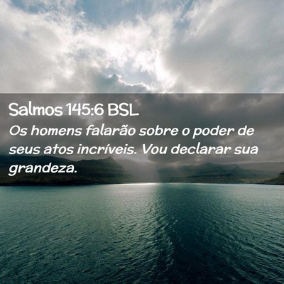 Picture 02 - Salmos 145:6 BSL - Os homens falarão sobre o poder de seus atos - Bible Verse Picture