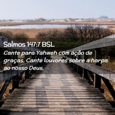 Picture 02 - Salmos 147:7 BSL - Cante para Yahweh com ação de graças. Cante - Bible Verse Picture