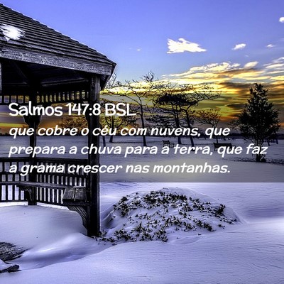 Picture 02 - Salmos 147:8 BSL - que cobre o céu com nuvens, que prepara a chuva - Bible Verse Picture