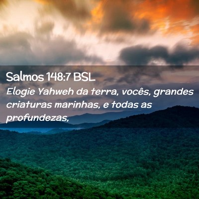 Picture 02 - Salmos 148:7 BSL - Elogie Yahweh da terra, vocês, grandes criaturas - Bible Verse Picture