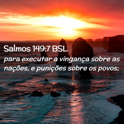 Picture 02 - Salmos 149:7 BSL - para executar a vingança sobre as nações, e - Bible Verse Picture