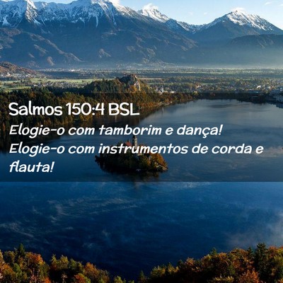 Picture 02 - Salmos 150:4 BSL - Elogie-o com tamborim e dança! Elogie-o com - Bible Verse Picture