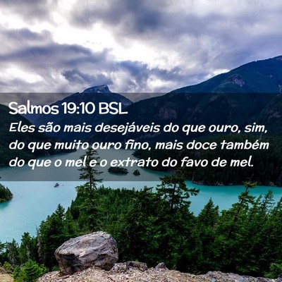 Picture 02 - Salmos 19:10 BSL - Eles são mais desejáveis do que ouro, sim, do - Bible Verse Picture