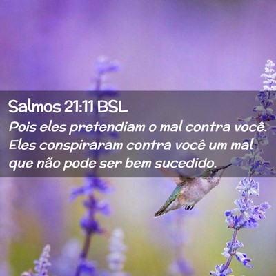 Picture 02 - Salmos 21:11 BSL - Pois eles pretendiam o mal contra você. Eles - Bible Verse Picture