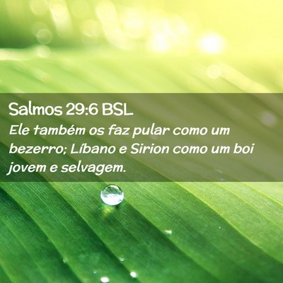 Picture 02 - Salmos 29:6 BSL - Ele também os faz pular como um bezerro; Líbano - Bible Verse Picture