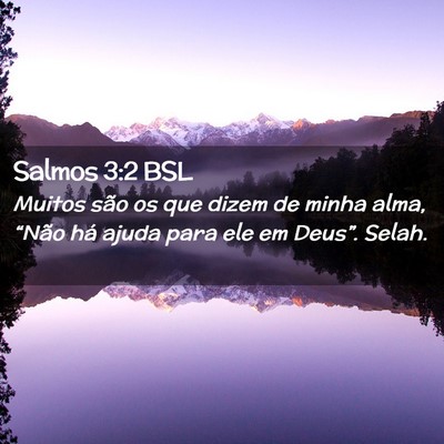 Picture 02 - Salmos 3:2 BSL - Muitos são os que dizem de minha alma, “Não - Bible Verse Picture