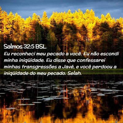 Picture 02 - Salmos 32:5 BSL - Eu reconheci meu pecado a você. Eu não escondi - Bible Verse Picture