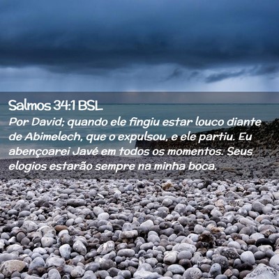 Picture 02 - Salmos 34:1 BSL - Por David; quando ele fingiu estar louco diante - Bible Verse Picture