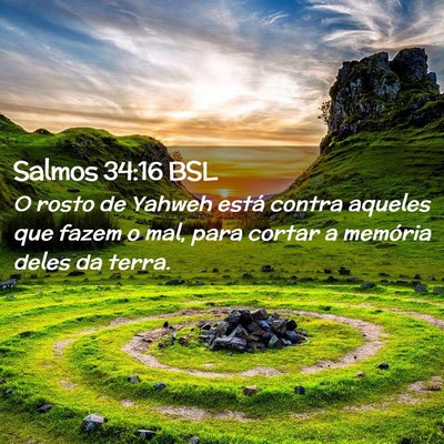 Picture 02 - Salmos 34:16 BSL - O rosto de Yahweh está contra aqueles que fazem - Bible Verse Picture