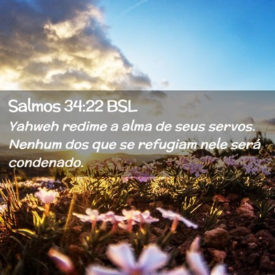 Picture 02 - Salmos 34:22 BSL - Yahweh redime a alma de seus servos. Nenhum dos - Bible Verse Picture