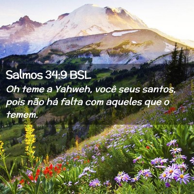 Picture 02 - Salmos 34:9 BSL - Oh teme a Yahweh, você seus santos, pois não - Bible Verse Picture