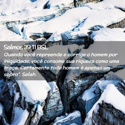 Picture 02 - Salmos 39:11 BSL - Quando você repreende e corrige o homem por - Bible Verse Picture