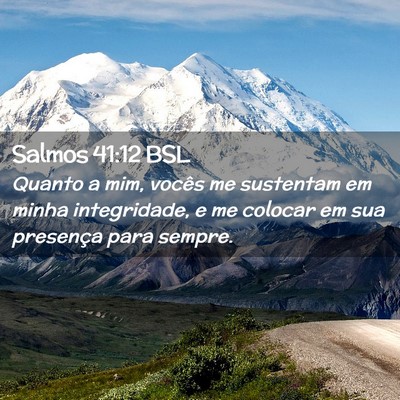 Picture 02 - Salmos 41:12 BSL - Quanto a mim, vocês me sustentam em minha - Bible Verse Picture
