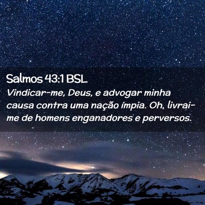 Picture 02 - Salmos 43:1 BSL - Vindicar-me, Deus, e advogar minha causa contra - Bible Verse Picture