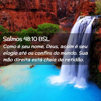 Picture 02 - Salmos 48:10 BSL - Como é seu nome, Deus, assim é seu elogio até - Bible Verse Picture
