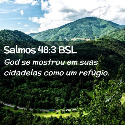 Picture 02 - Salmos 48:3 BSL - God se mostrou em suas cidadelas como um - Bible Verse Picture