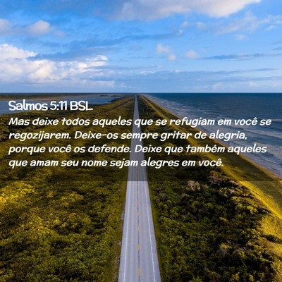 Picture 02 - Salmos 5:11 BSL - Mas deixe todos aqueles que se refugiam em você - Bible Verse Picture