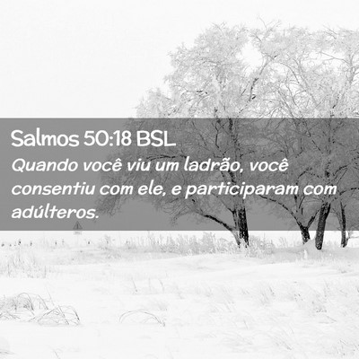 Picture 02 - Salmos 50:18 BSL - Quando você viu um ladrão, você consentiu com - Bible Verse Picture