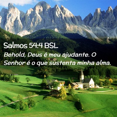 Picture 02 - Salmos 54:4 BSL - Behold, Deus é meu ajudante. O Senhor é o que - Bible Verse Picture