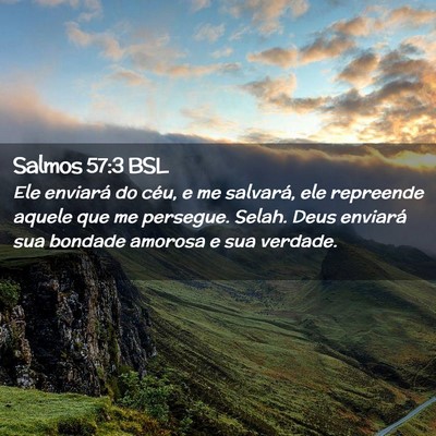 Picture 02 - Salmos 57:3 BSL - Ele enviará do céu, e me salvará, ele - Bible Verse Picture
