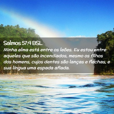 Picture 02 - Salmos 57:4 BSL - Minha alma está entre os leões. Eu estou entre - Bible Verse Picture