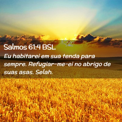 Picture 02 - Salmos 61:4 BSL - Eu habitarei em sua tenda para sempre. - Bible Verse Picture