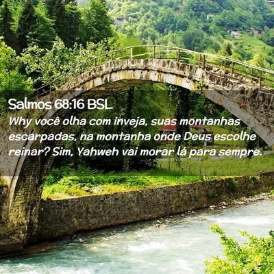 Picture 02 - Salmos 68:16 BSL - Why você olha com inveja, suas montanhas - Bible Verse Picture