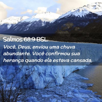 Picture 02 - Salmos 68:9 BSL - Você, Deus, enviou uma chuva abundante. Você - Bible Verse Picture