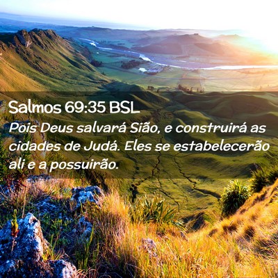 Picture 02 - Salmos 69:35 BSL - Pois Deus salvará Sião, e construirá as - Bible Verse Picture