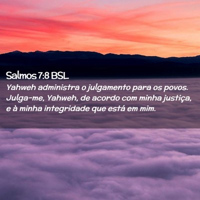 Picture 02 - Salmos 7:8 BSL - Yahweh administra o julgamento para os povos. - Bible Verse Picture