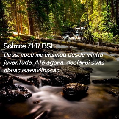 Picture 02 - Salmos 71:17 BSL - Deus, você me ensinou desde minha juventude. - Bible Verse Picture