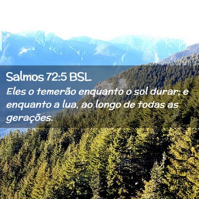Picture 02 - Salmos 72:5 BSL - Eles o temerão enquanto o sol durar; e enquanto - Bible Verse Picture