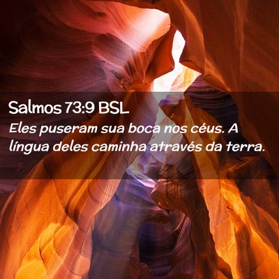 Picture 02 - Salmos 73:9 BSL - Eles puseram sua boca nos céus. A língua deles - Bible Verse Picture