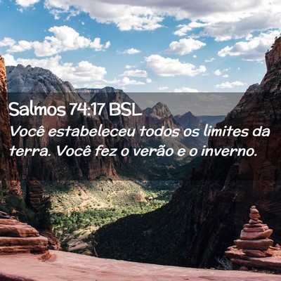 Picture 02 - Salmos 74:17 BSL - Você estabeleceu todos os limites da terra. - Bible Verse Picture