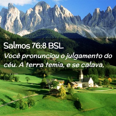 Picture 02 - Salmos 76:8 BSL - Você pronunciou o julgamento do céu. A terra - Bible Verse Picture