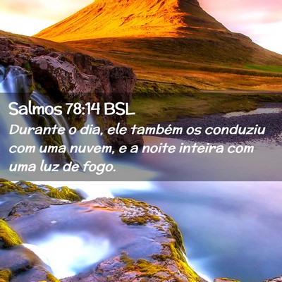 Picture 02 - Salmos 78:14 BSL - Durante o dia, ele também os conduziu com uma - Bible Verse Picture