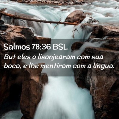 Picture 02 - Salmos 78:36 BSL - But eles o lisonjearam com sua boca, e lhe - Bible Verse Picture