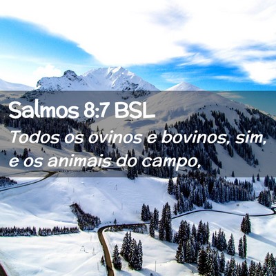 Picture 02 - Salmos 8:7 BSL - Todos os ovinos e bovinos, sim, e os animais do - Bible Verse Picture