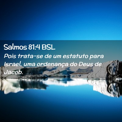 Picture 02 - Salmos 81:4 BSL - Pois trata-se de um estatuto para Israel, uma - Bible Verse Picture