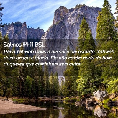 Picture 02 - Salmos 84:11 BSL - Para Yahweh Deus é um sol e um escudo. Yahweh - Bible Verse Picture