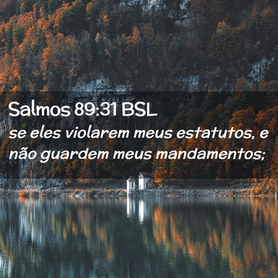Picture 02 - Salmos 89:31 BSL - se eles violarem meus estatutos, e não guardem - Bible Verse Picture