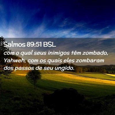 Picture 02 - Salmos 89:51 BSL - com o qual seus inimigos têm zombado, Yahweh, - Bible Verse Picture