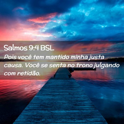 Picture 02 - Salmos 9:4 BSL - Pois você tem mantido minha justa causa. Você - Bible Verse Picture