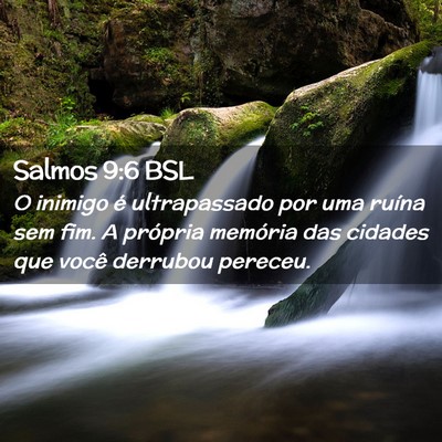 Picture 02 - Salmos 9:6 BSL - O inimigo é ultrapassado por uma ruína sem fim. - Bible Verse Picture