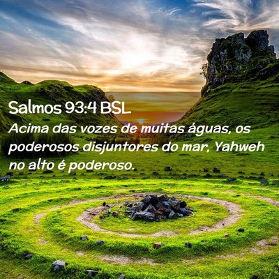 Picture 02 - Salmos 93:4 BSL - Acima das vozes de muitas águas, os poderosos - Bible Verse Picture