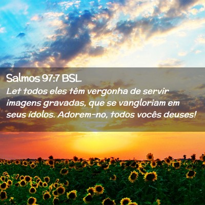 Picture 02 - Salmos 97:7 BSL - Let todos eles têm vergonha de servir imagens - Bible Verse Picture